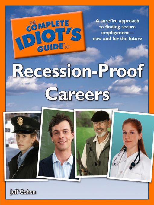 Title details for The Complete Idiot's Guide to Recession-Proof Careers by Jeff Cohen - Available